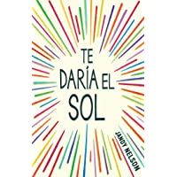 Te daria el sol - Ill Give You the Sun